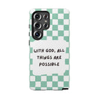 "With God, All Things Are Possible" Non MagSafe Phone Case