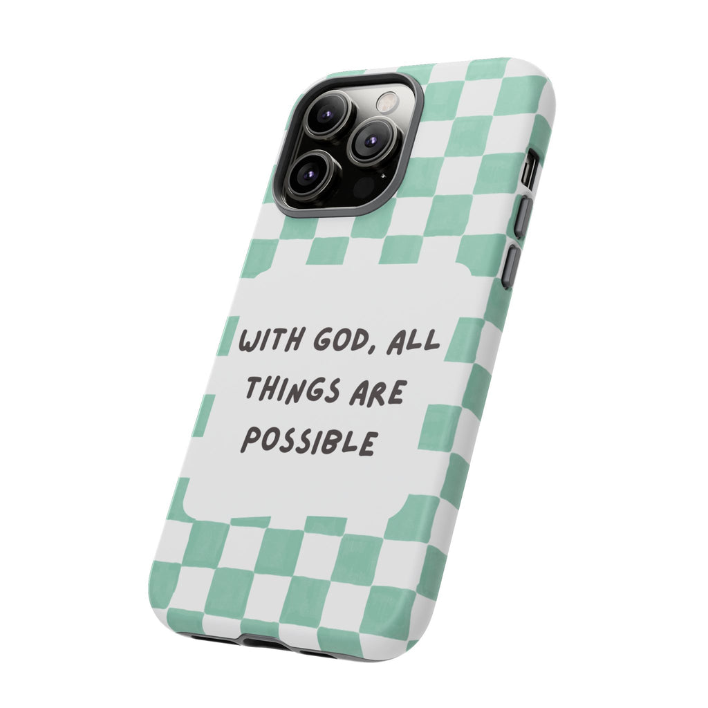 "With God, All Things Are Possible" Non MagSafe Phone Case