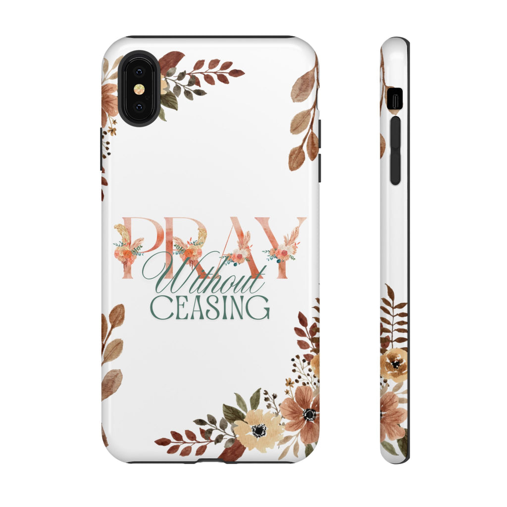 Pray Without Ceasing phone case
