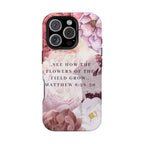 Matthew 6:28 Phone Case