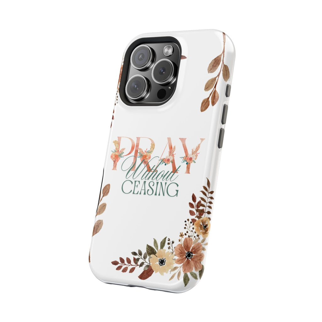 Pray Without Ceasing phone case