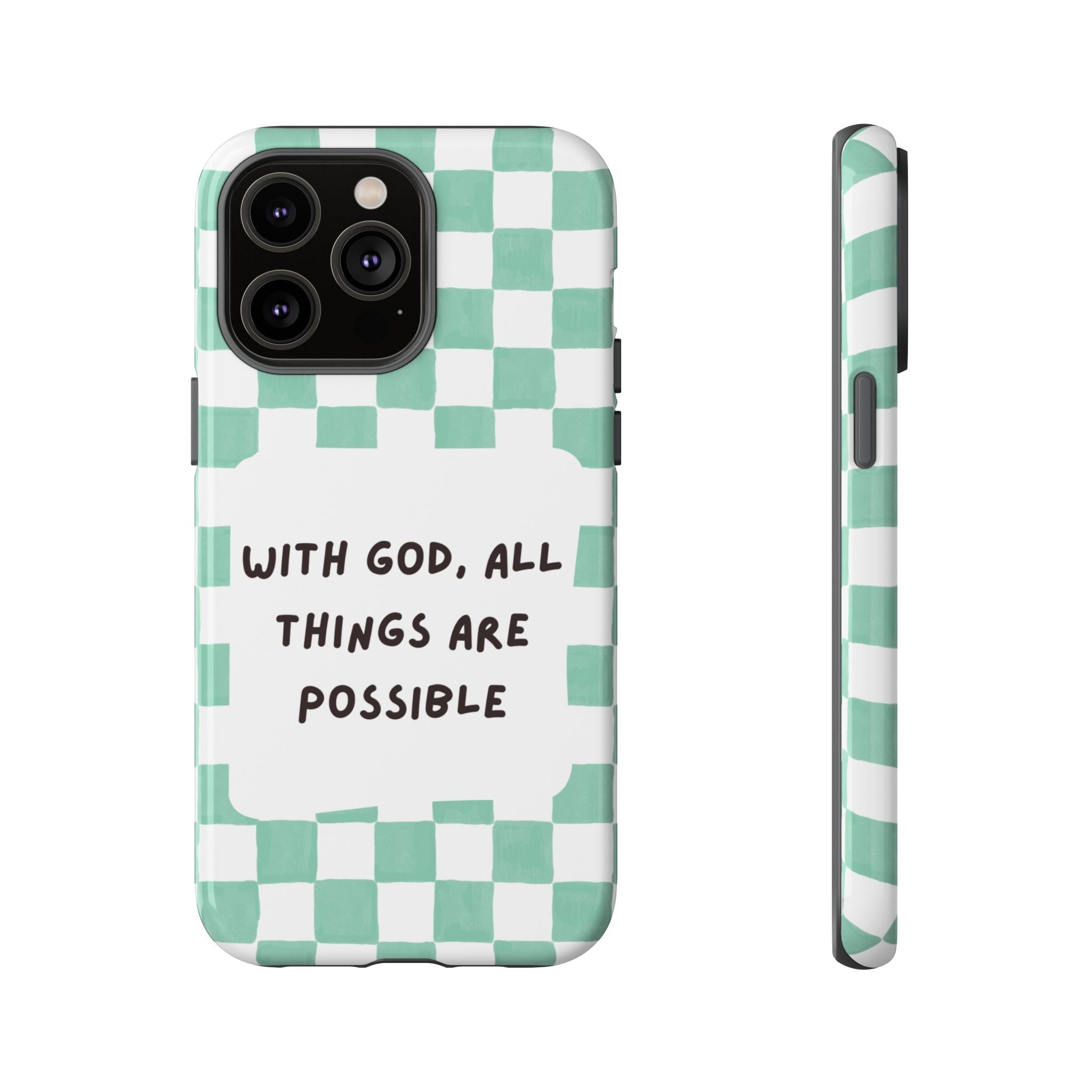 "With God, All Things Are Possible" Non MagSafe Phone Case