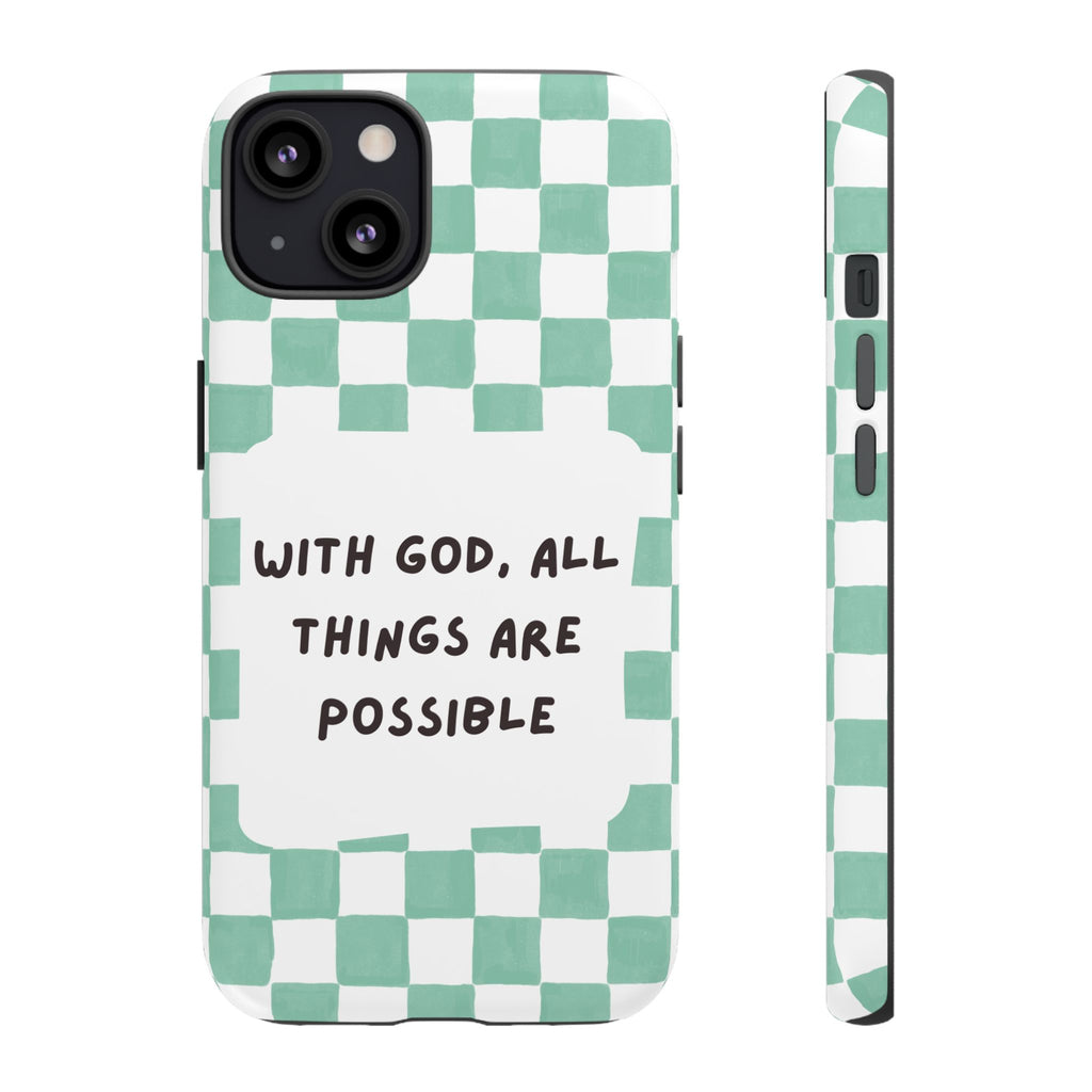 "With God, All Things Are Possible" Non MagSafe Phone Case