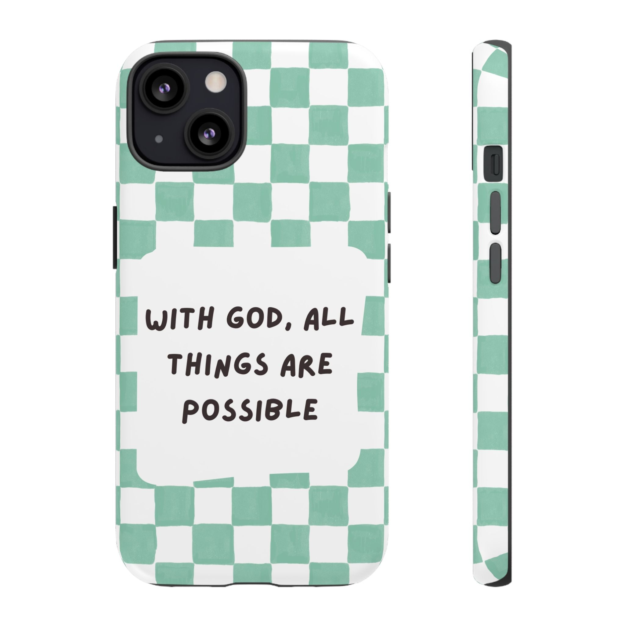 "With God, All Things Are Possible" Non MagSafe Phone Case