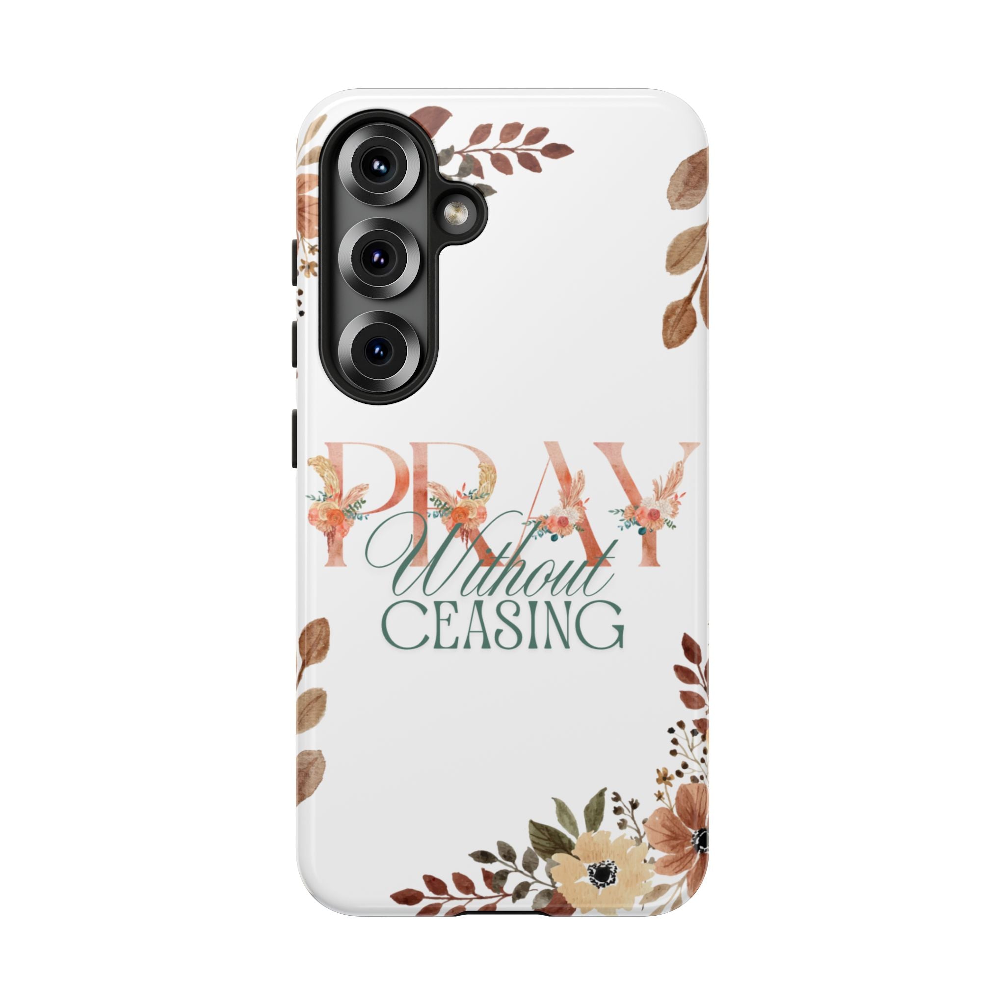 Pray Without Ceasing phone case