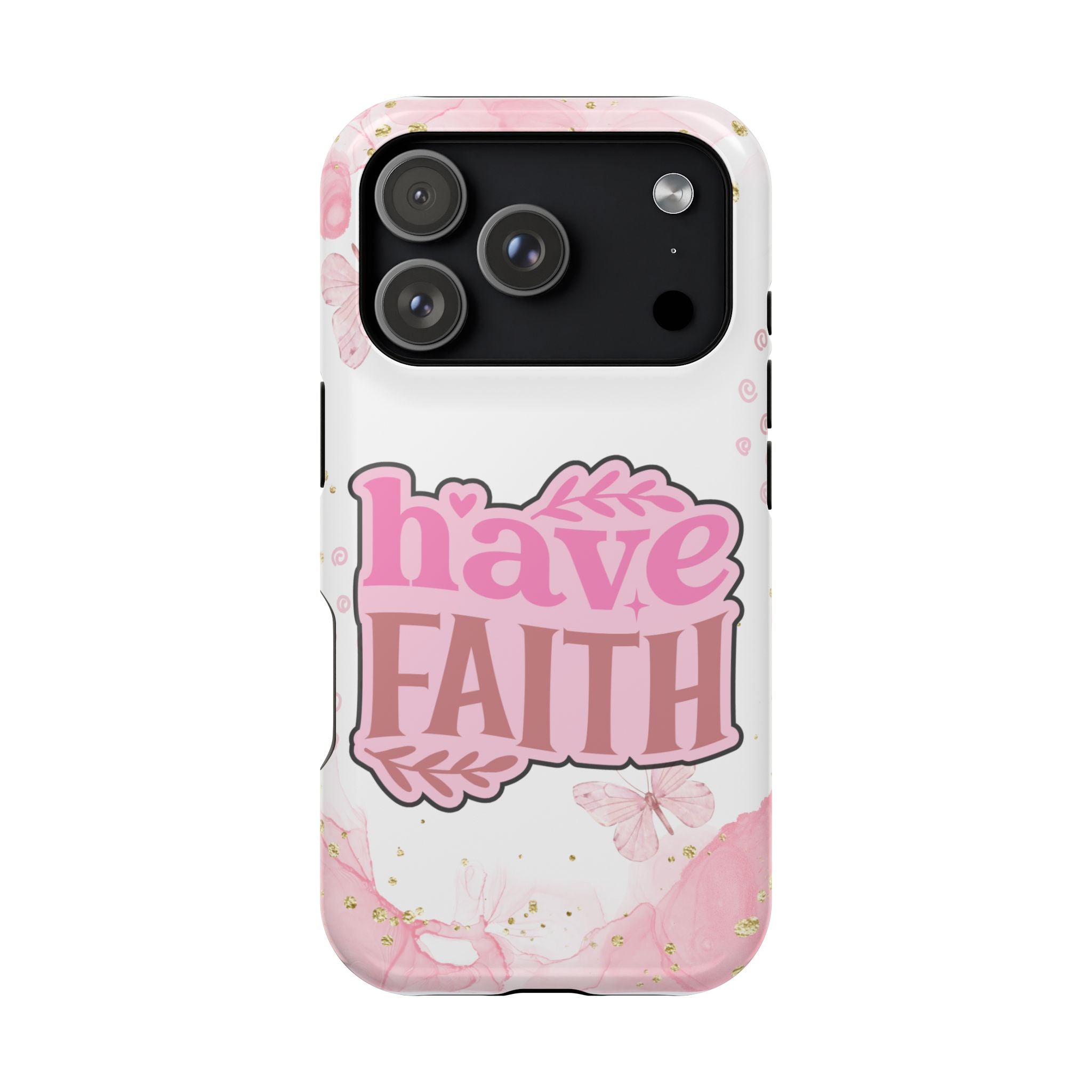 Have Faith Pink Butterfly Phone Case