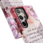 Matthew 6:28 Floral Samsung/Android Phone Case