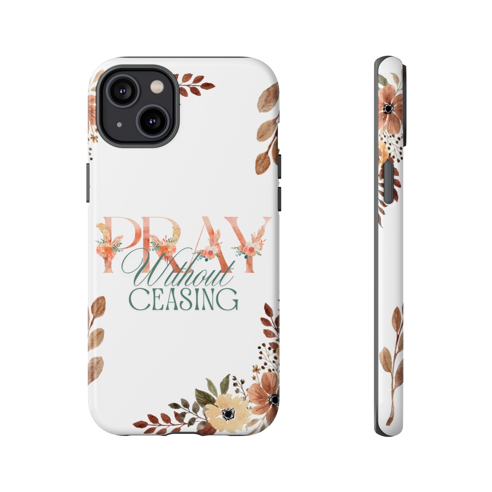 Pray Without Ceasing phone case