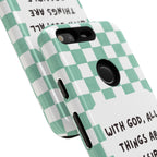 "With God, All Things Are Possible" Non MagSafe Phone Case
