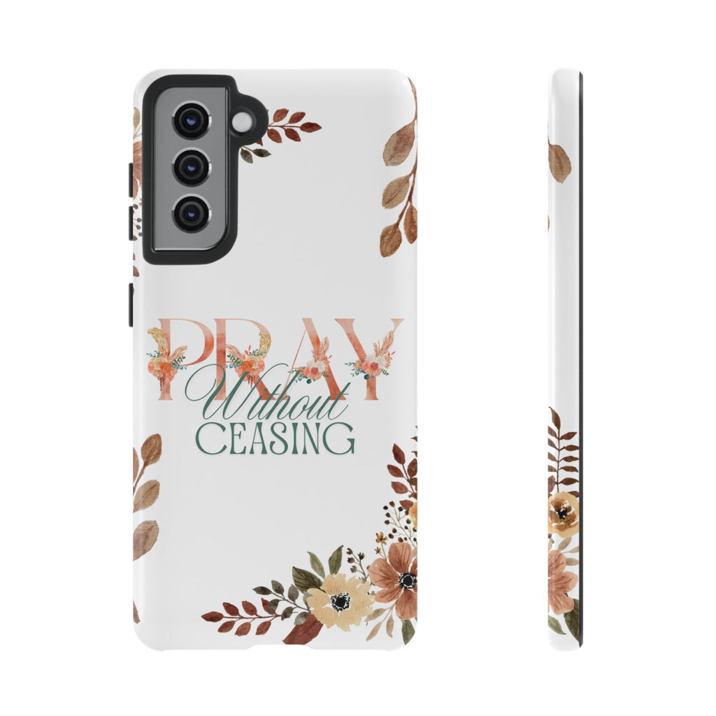 Pray Without Ceasing phone case