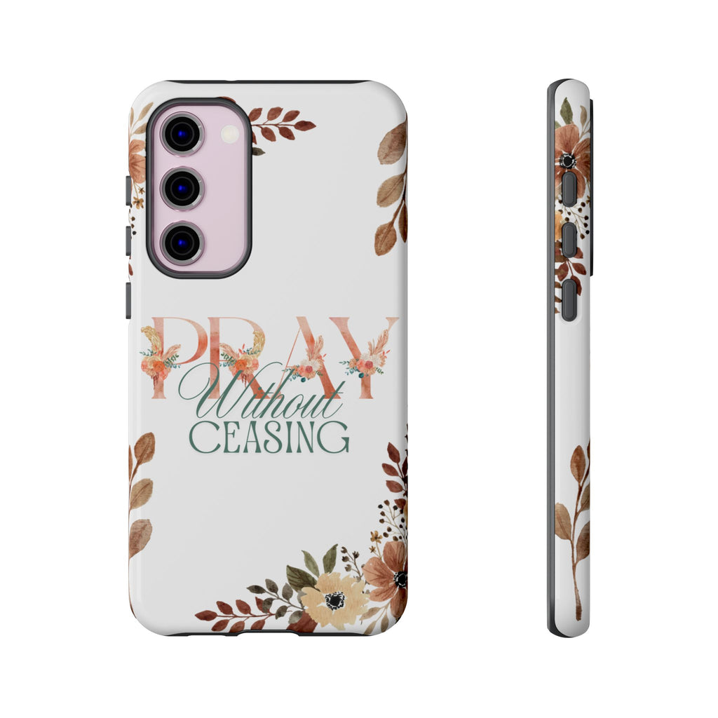 Pray Without Ceasing phone case