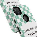 "With God, All Things Are Possible" Non MagSafe Phone Case
