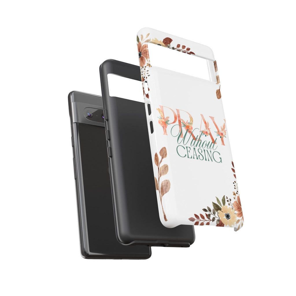 Pray Without Ceasing phone case