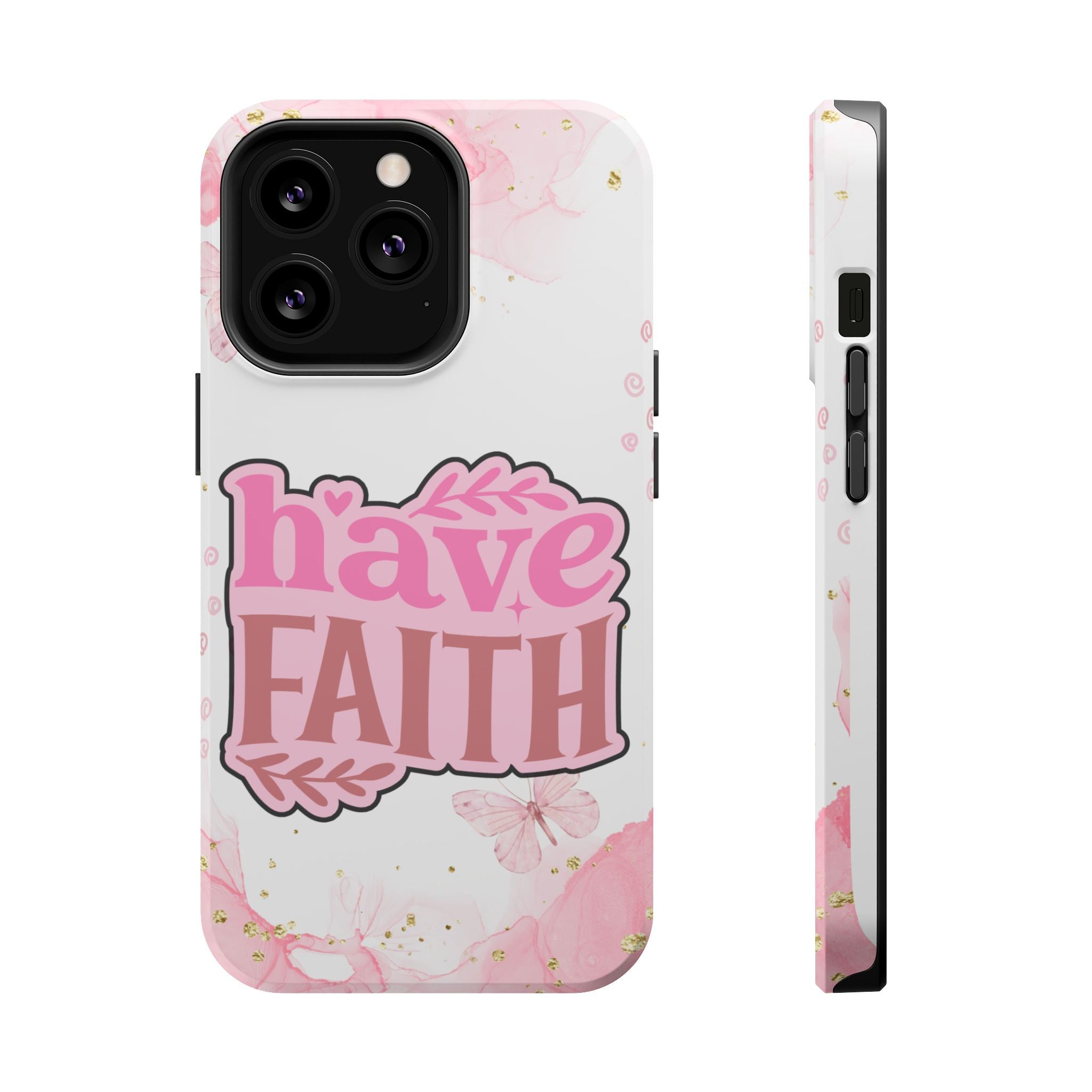 Have Faith Pink Butterfly Phone Case