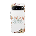 Pray Without Ceasing phone case