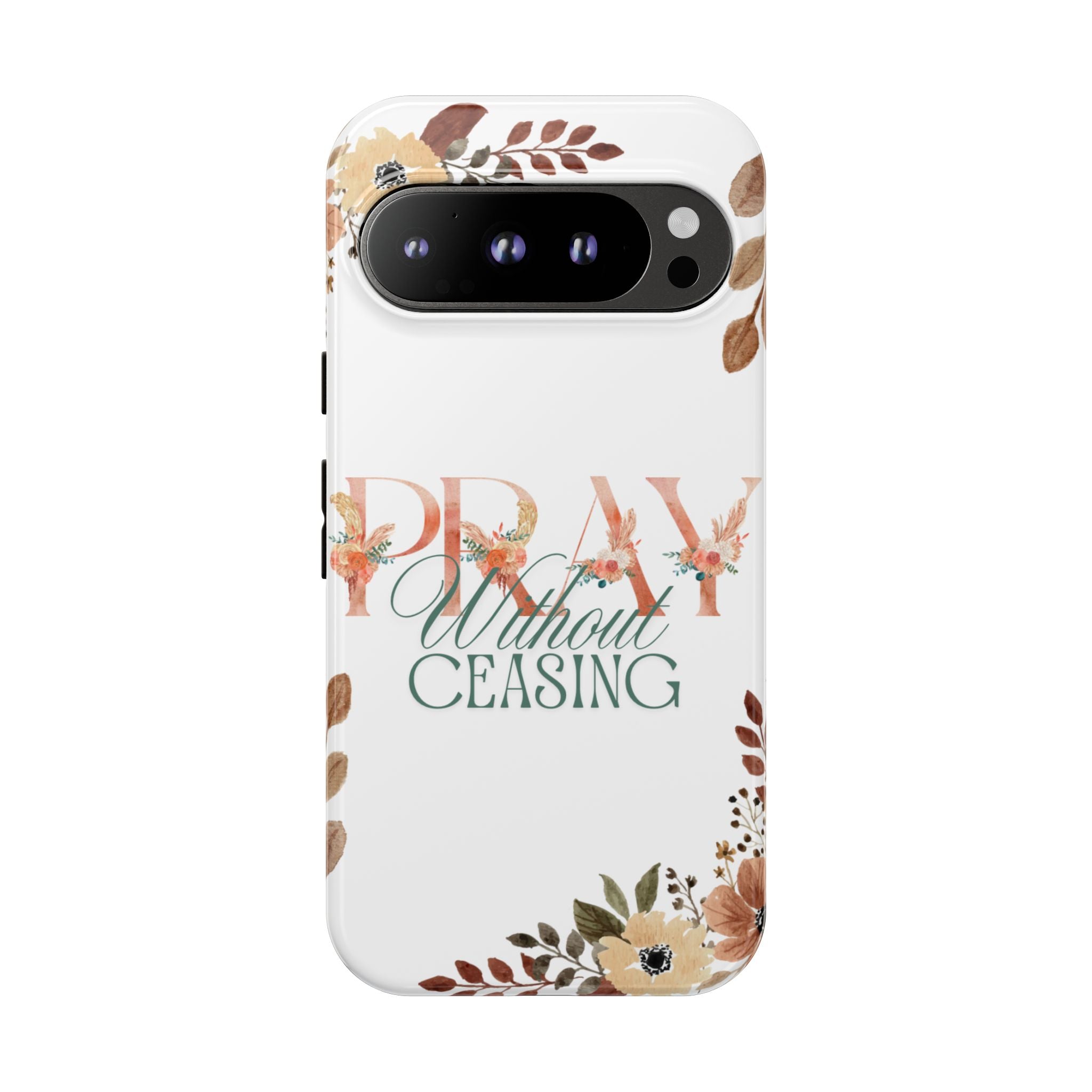 Pray Without Ceasing phone case