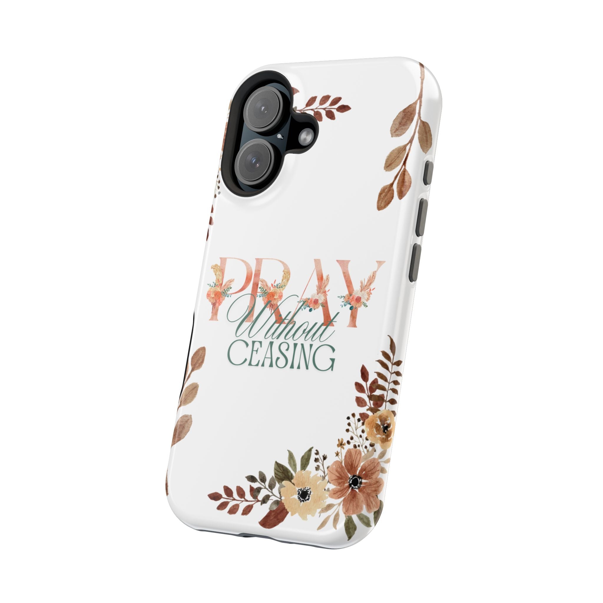 Pray Without Ceasing phone case