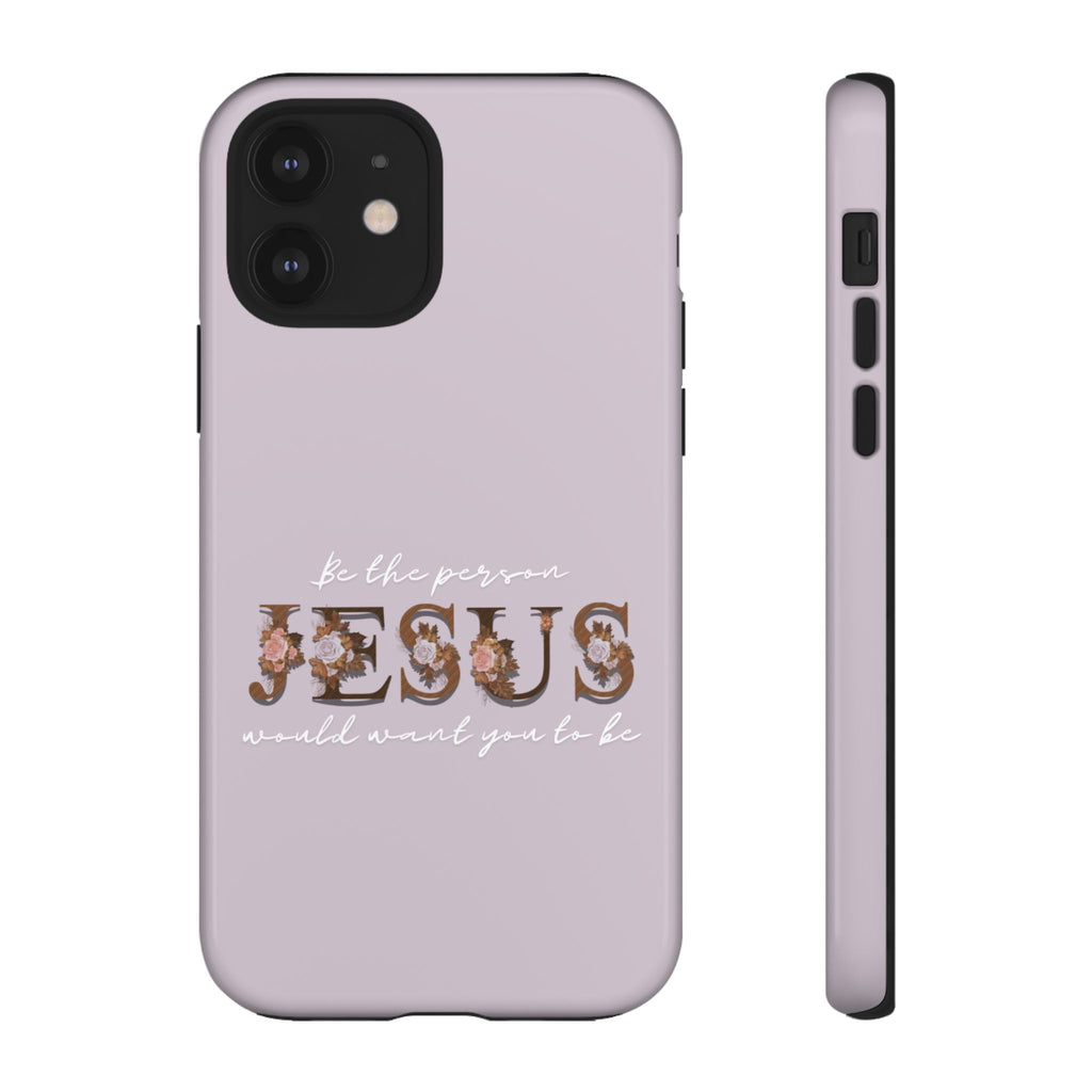 Be the person Jesus would want