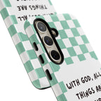 "With God, All Things Are Possible" Non MagSafe Phone Case
