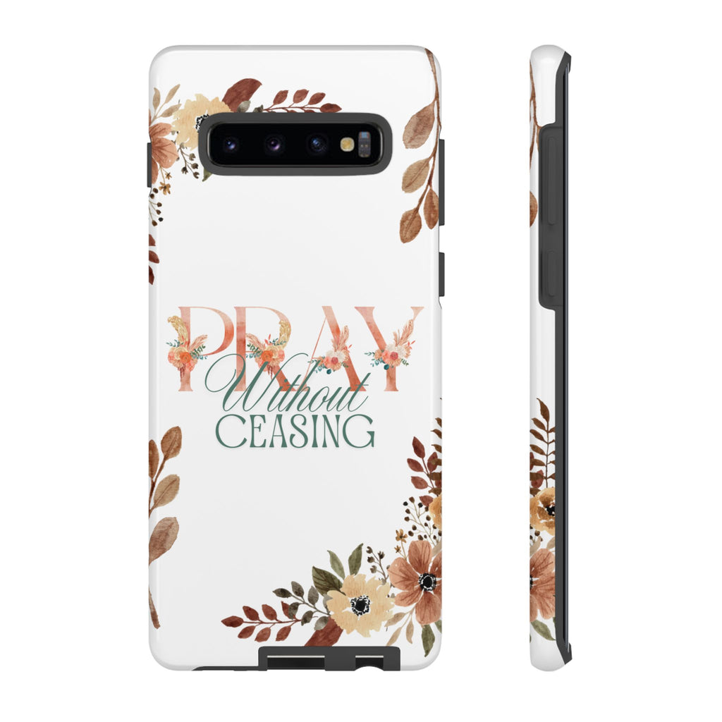Pray Without Ceasing phone case