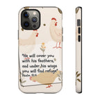 Psalm 91:4 Chicken Phone Case