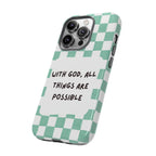"With God, All Things Are Possible" Non MagSafe Phone Case
