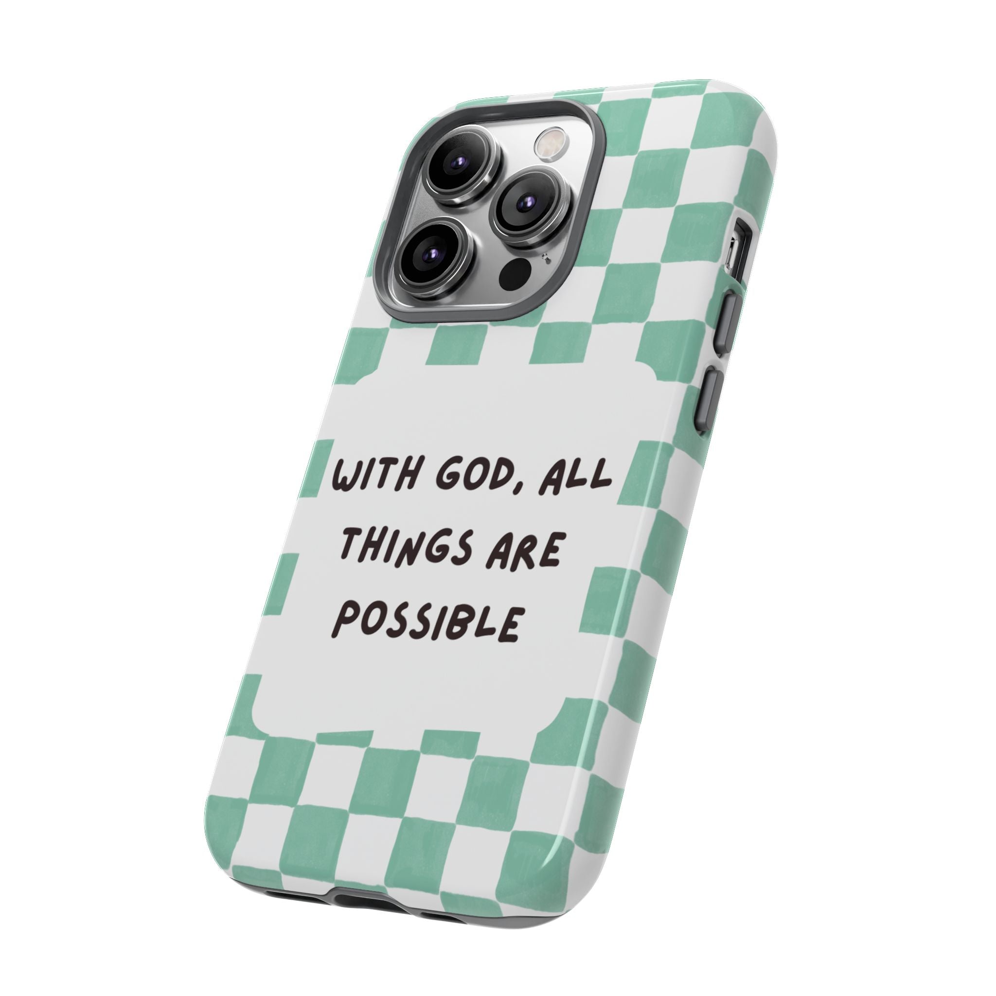 "With God, All Things Are Possible" Non MagSafe Phone Case