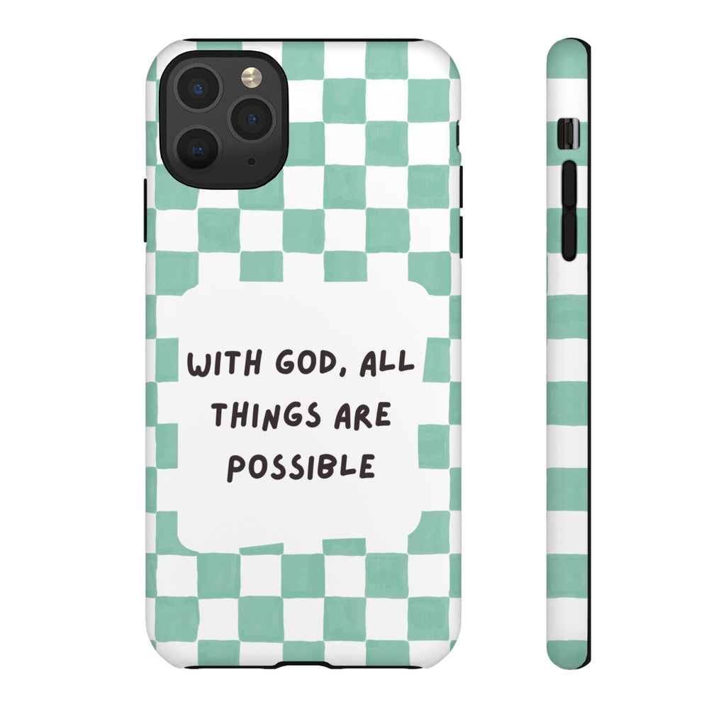 "With God, All Things Are Possible" Non MagSafe Phone Case