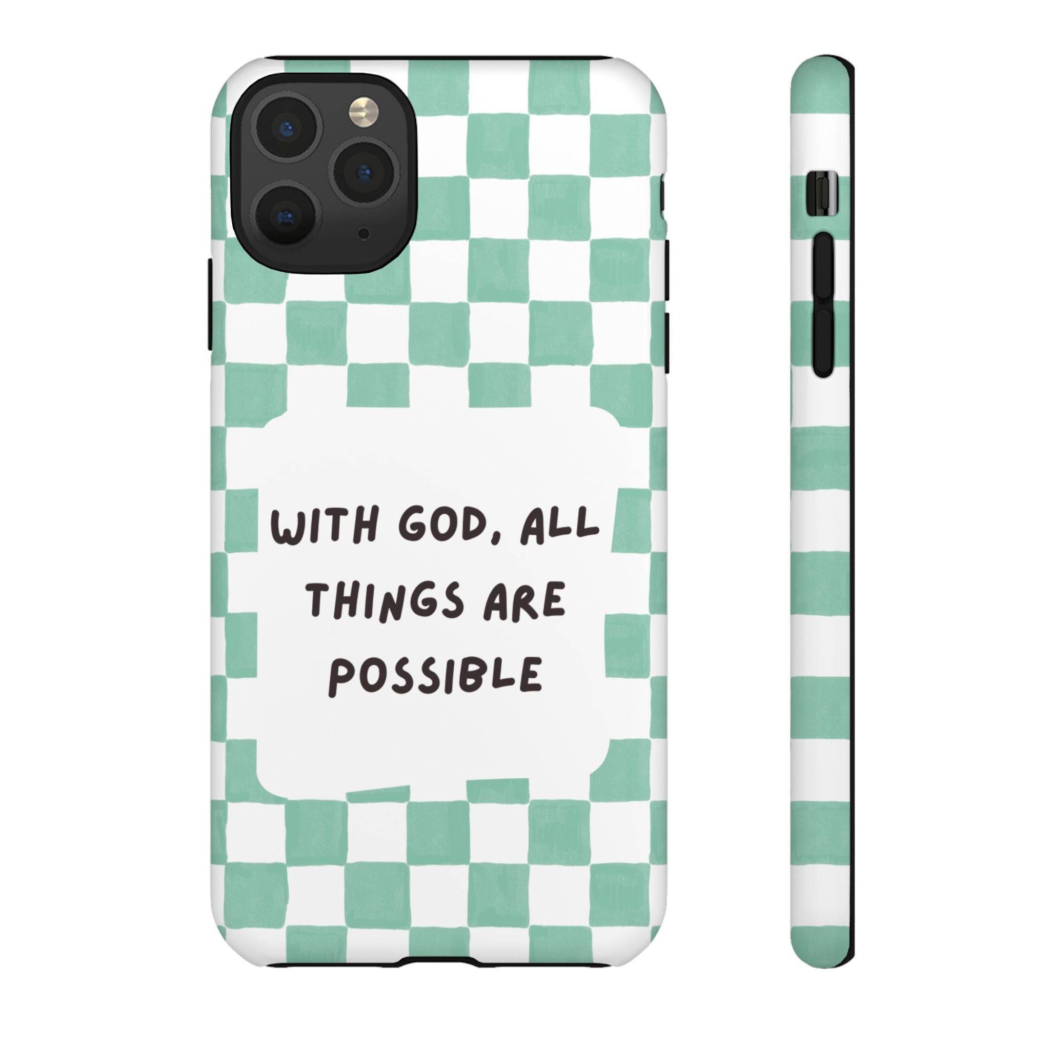 "With God, All Things Are Possible" Non MagSafe Phone Case