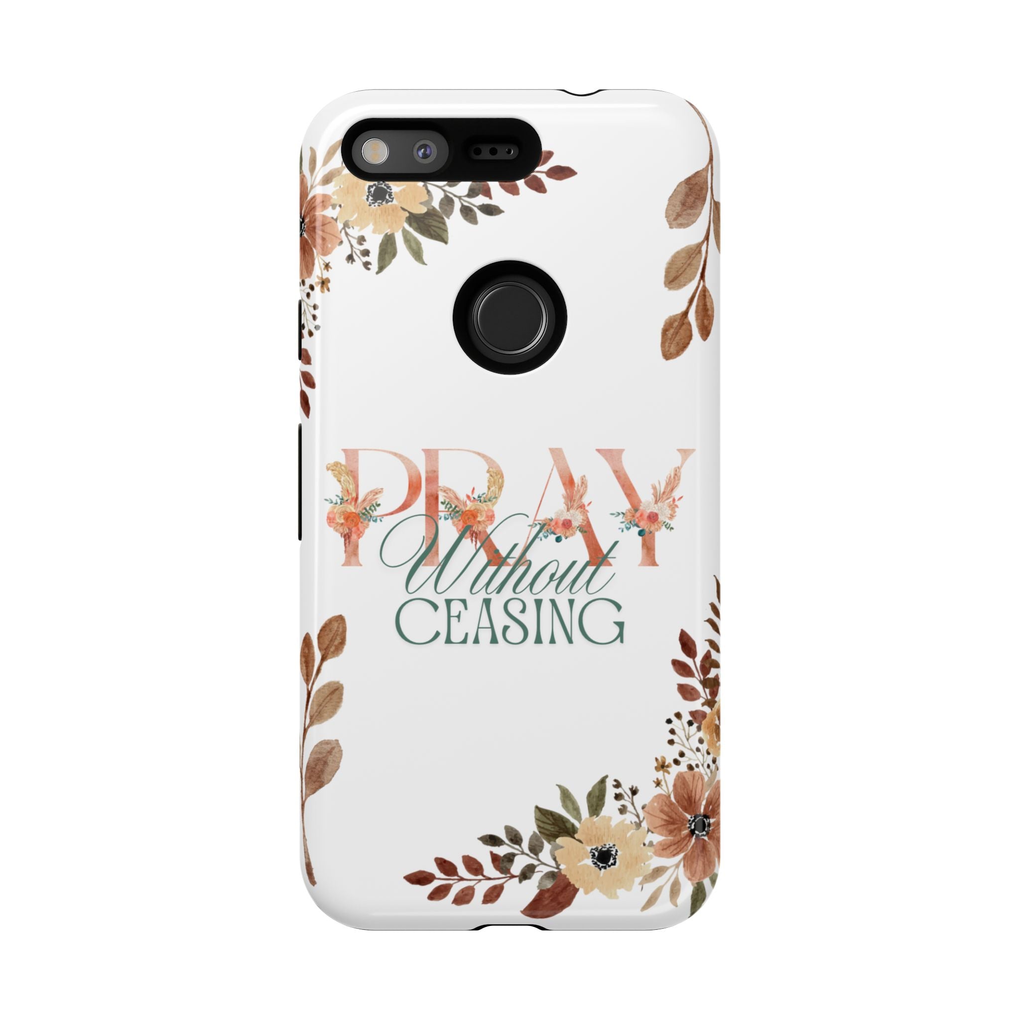 Pray Without Ceasing phone case