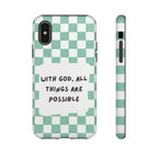 "With God, All Things Are Possible" Non MagSafe Phone Case