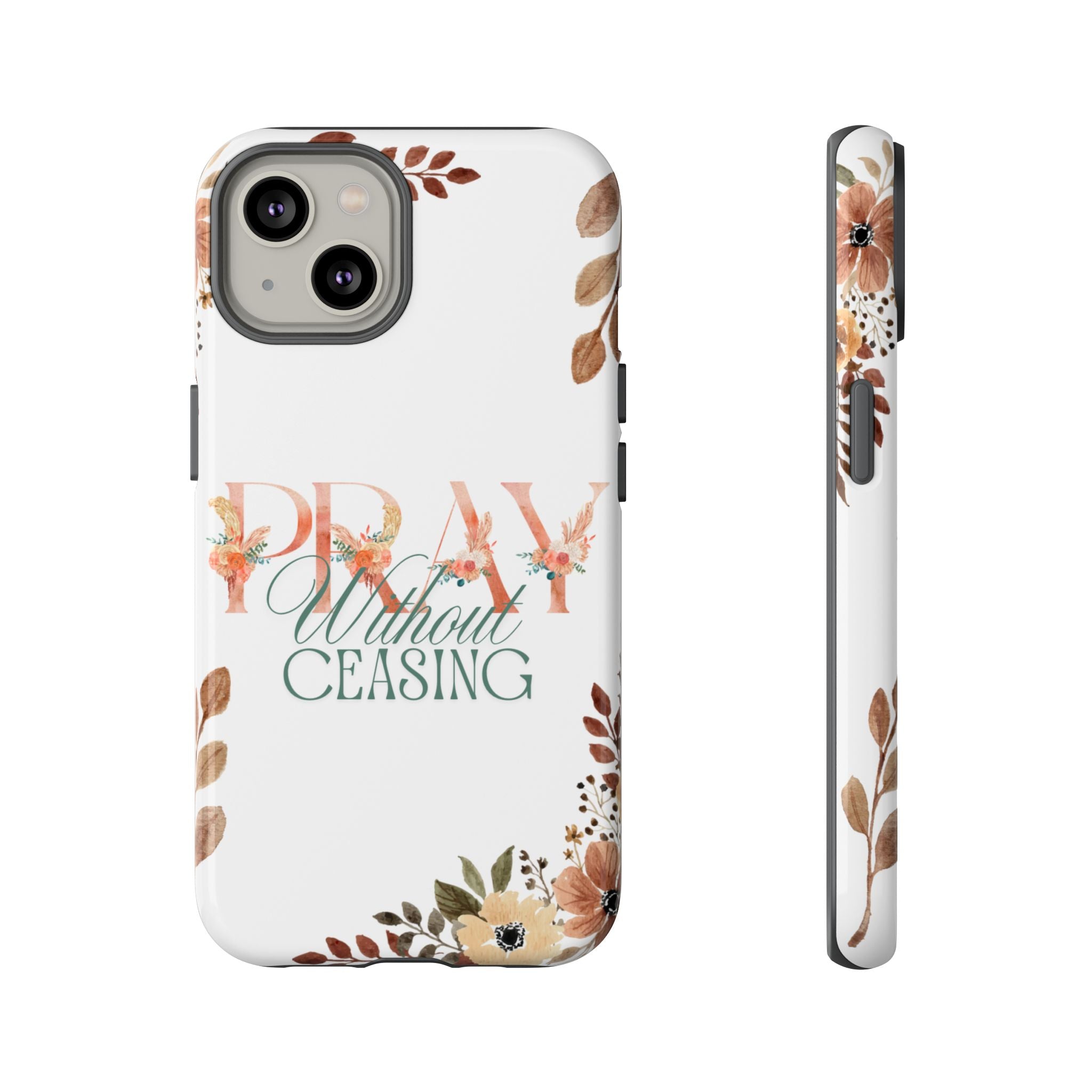Pray Without Ceasing phone case