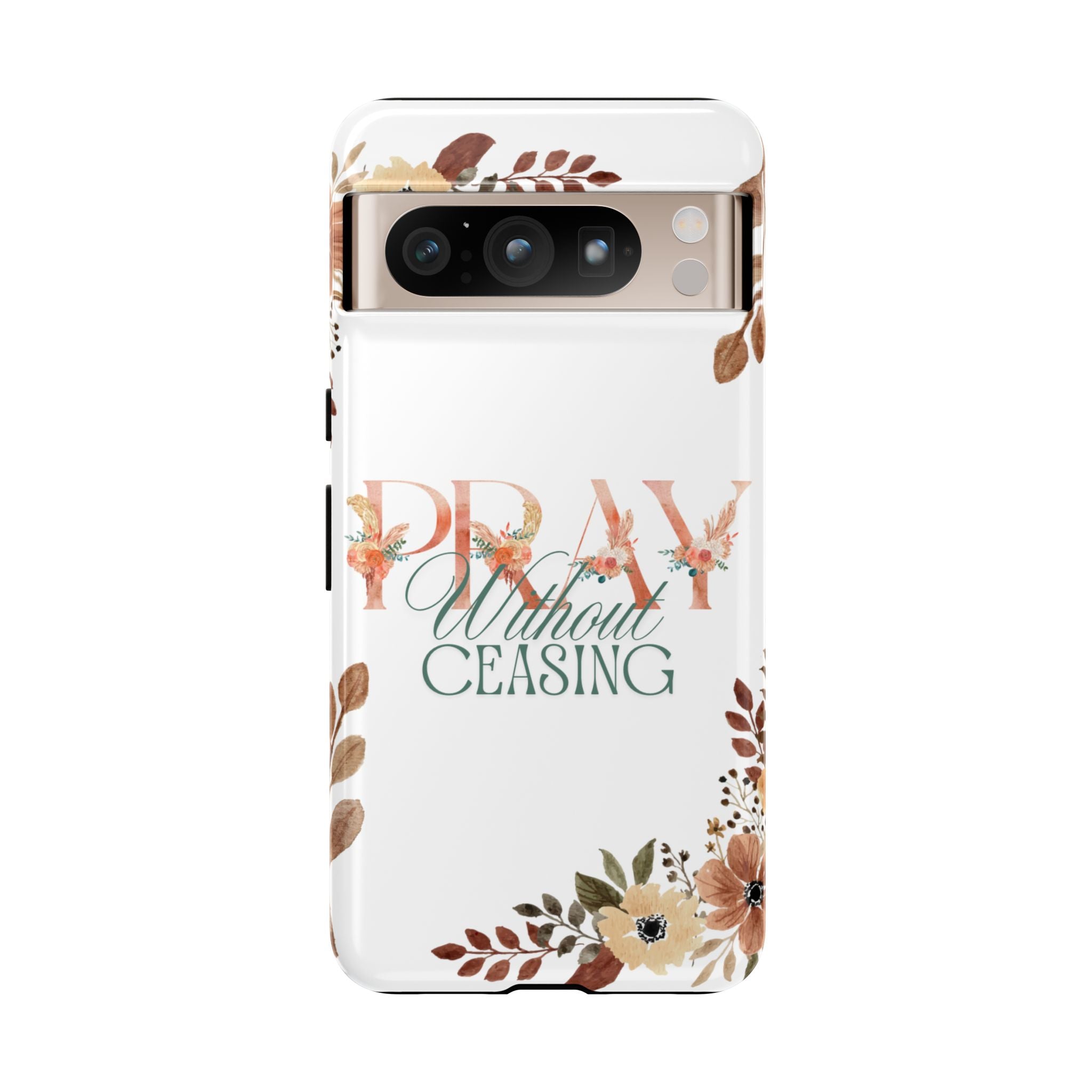 Pray Without Ceasing phone case