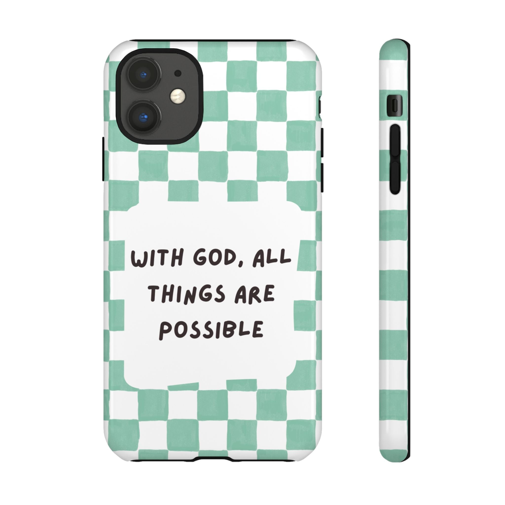 "With God, All Things Are Possible" Non MagSafe Phone Case