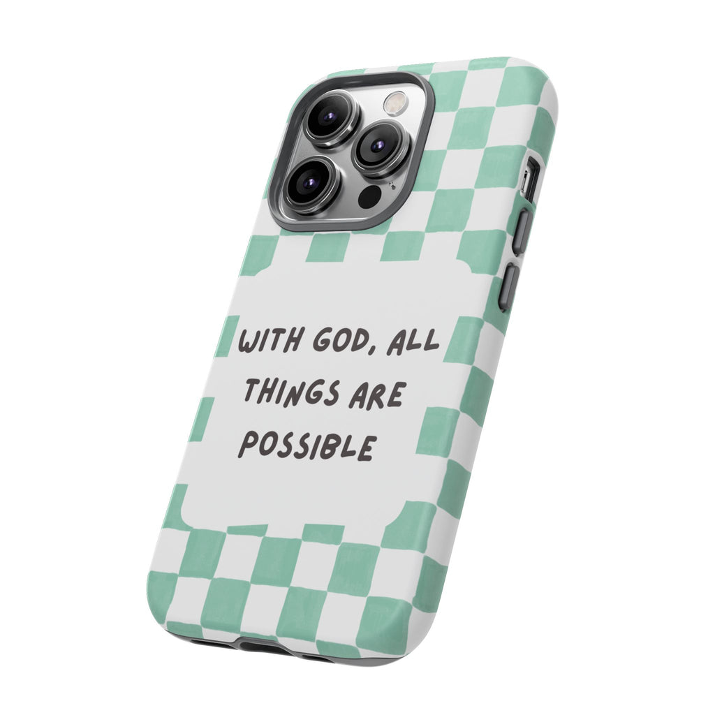 "With God, All Things Are Possible" Non MagSafe Phone Case