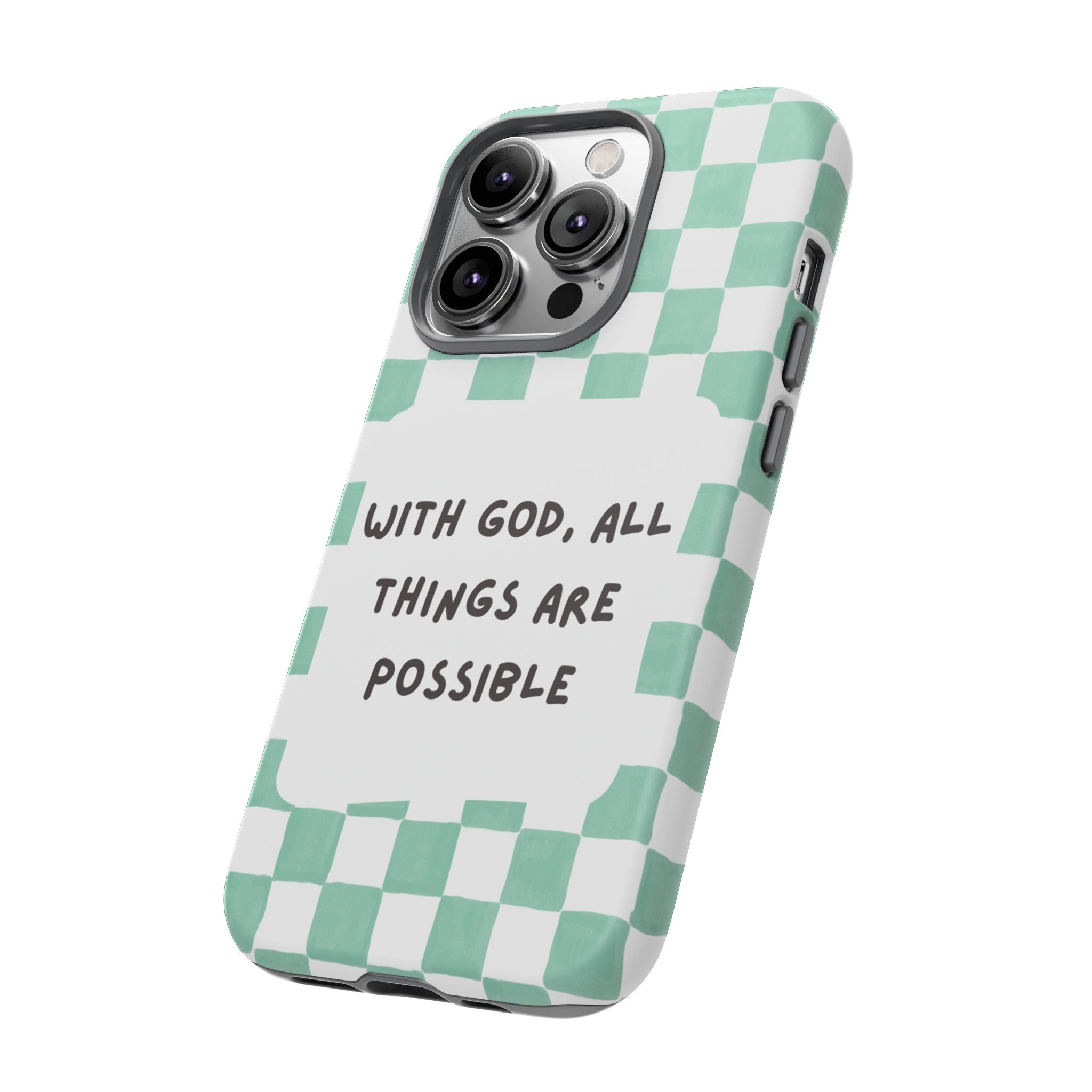 "With God, All Things Are Possible" Non MagSafe Phone Case