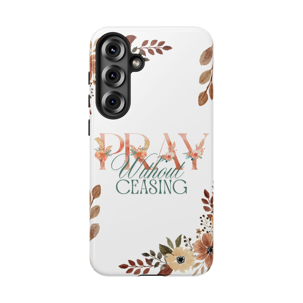 Pray Without Ceasing phone case