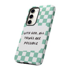 "With God, All Things Are Possible" Non MagSafe Phone Case