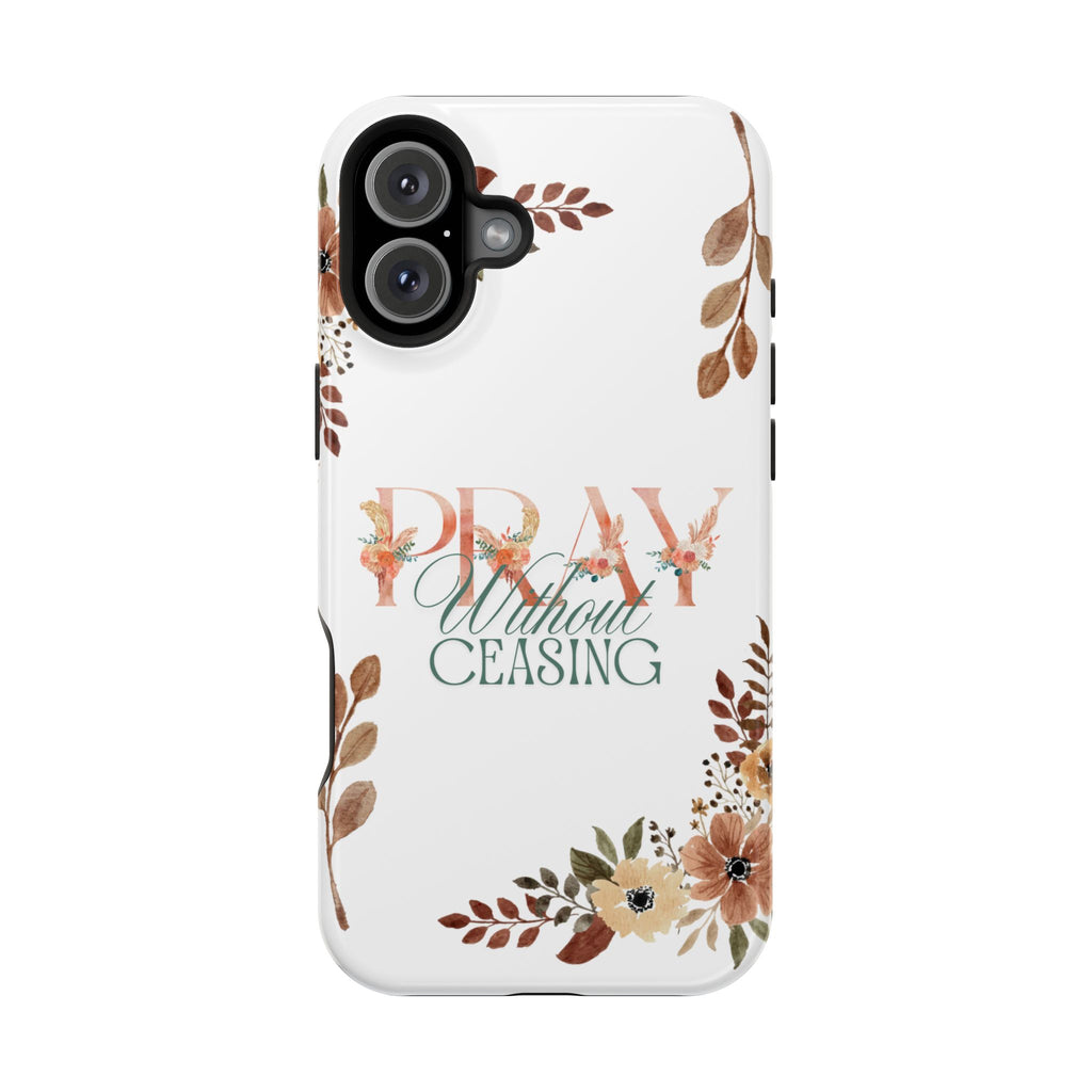 Pray Without Ceasing phone case