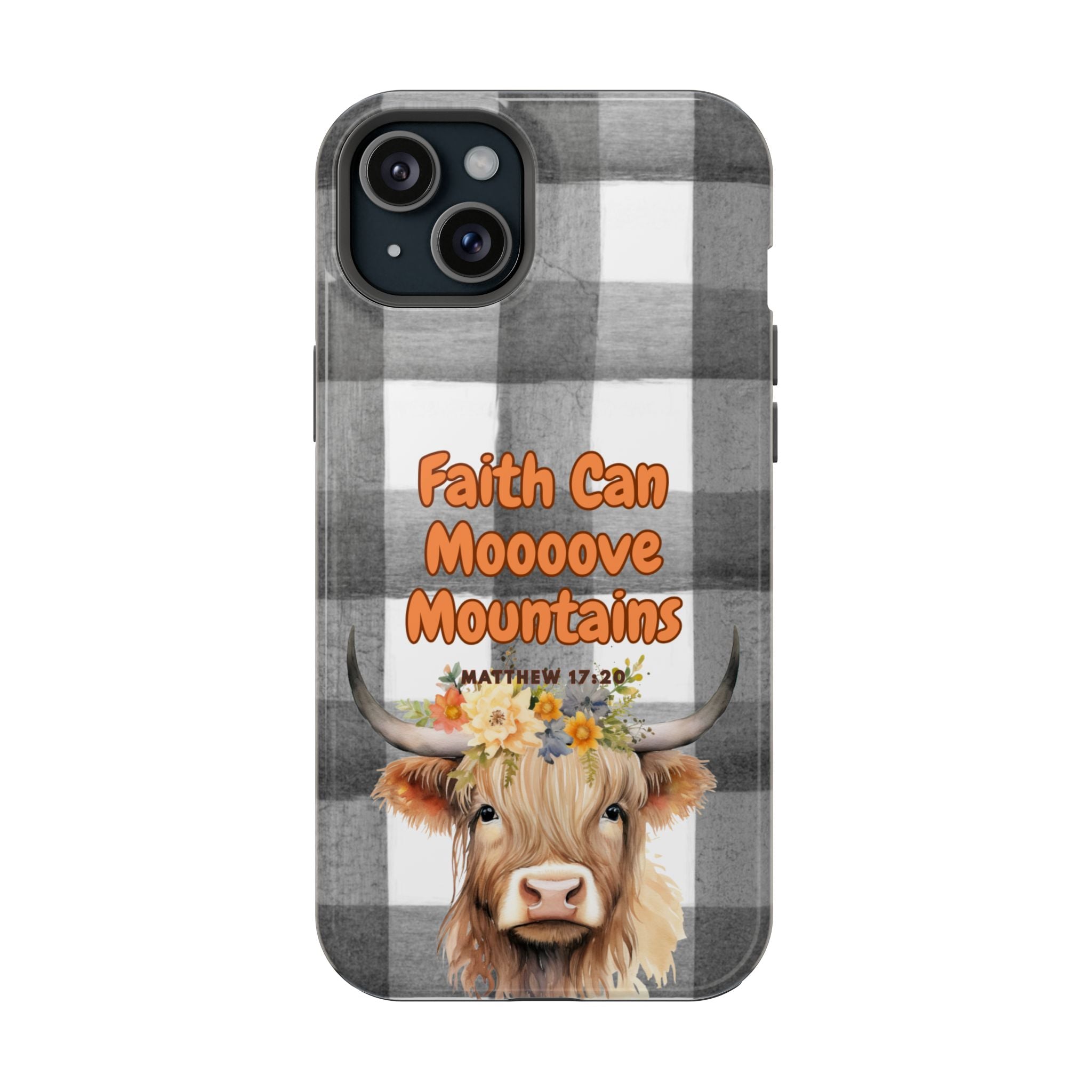 Faith Can Moooove Mountains Phone Case