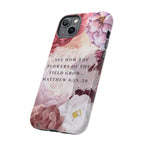 Matthew 6:28 Floral Samsung/Android Phone Case