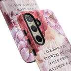 Matthew 6:28 Floral Samsung/Android Phone Case