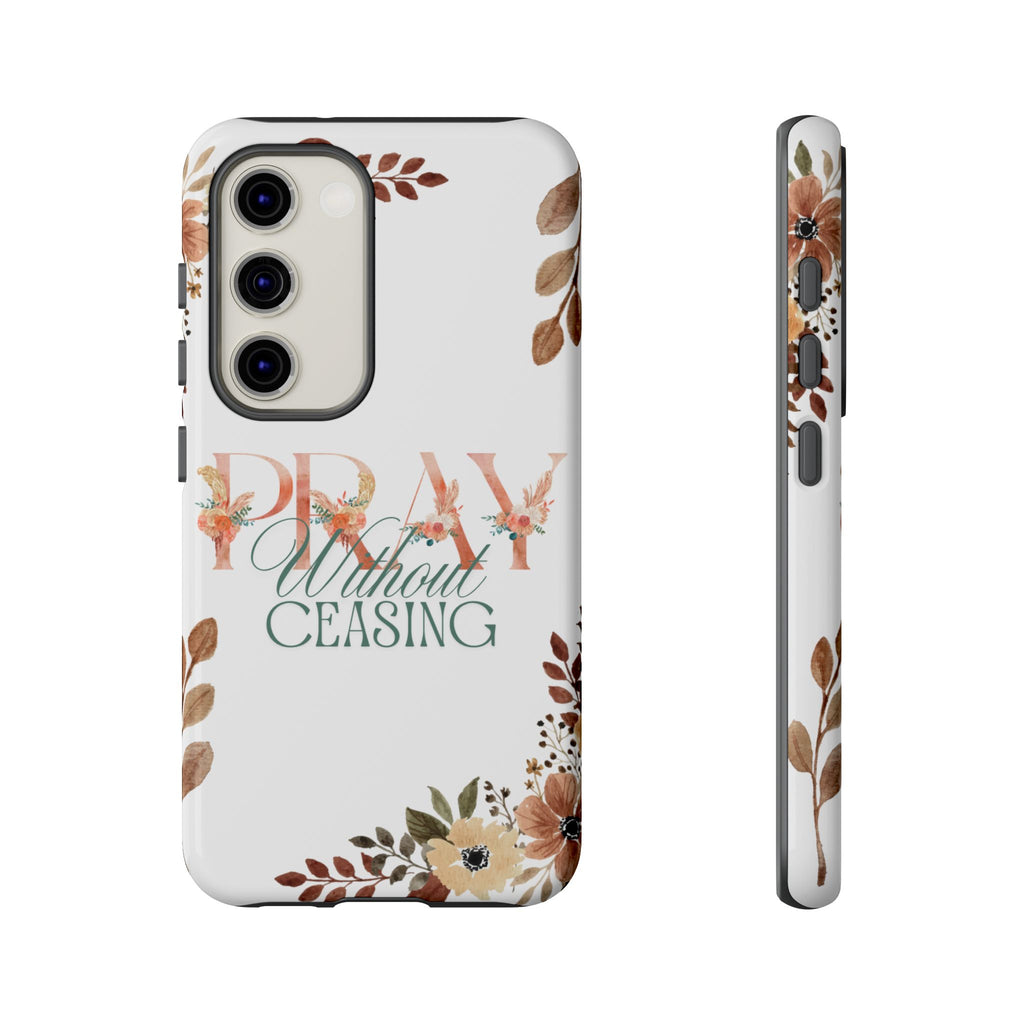 Pray Without Ceasing phone case