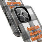 Faith Can Mooooove Mountains Phone Case
