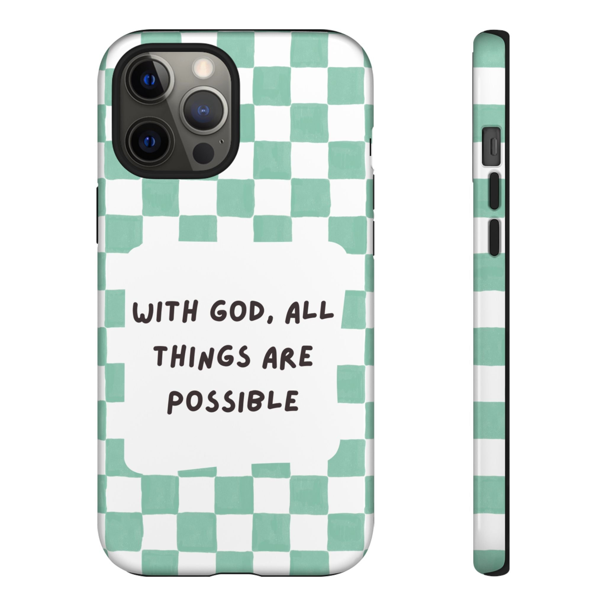 "With God, All Things Are Possible" Non MagSafe Phone Case