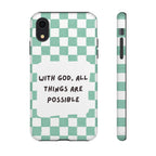 "With God, All Things Are Possible" Non MagSafe Phone Case
