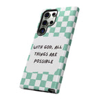 "With God, All Things Are Possible" Non MagSafe Phone Case