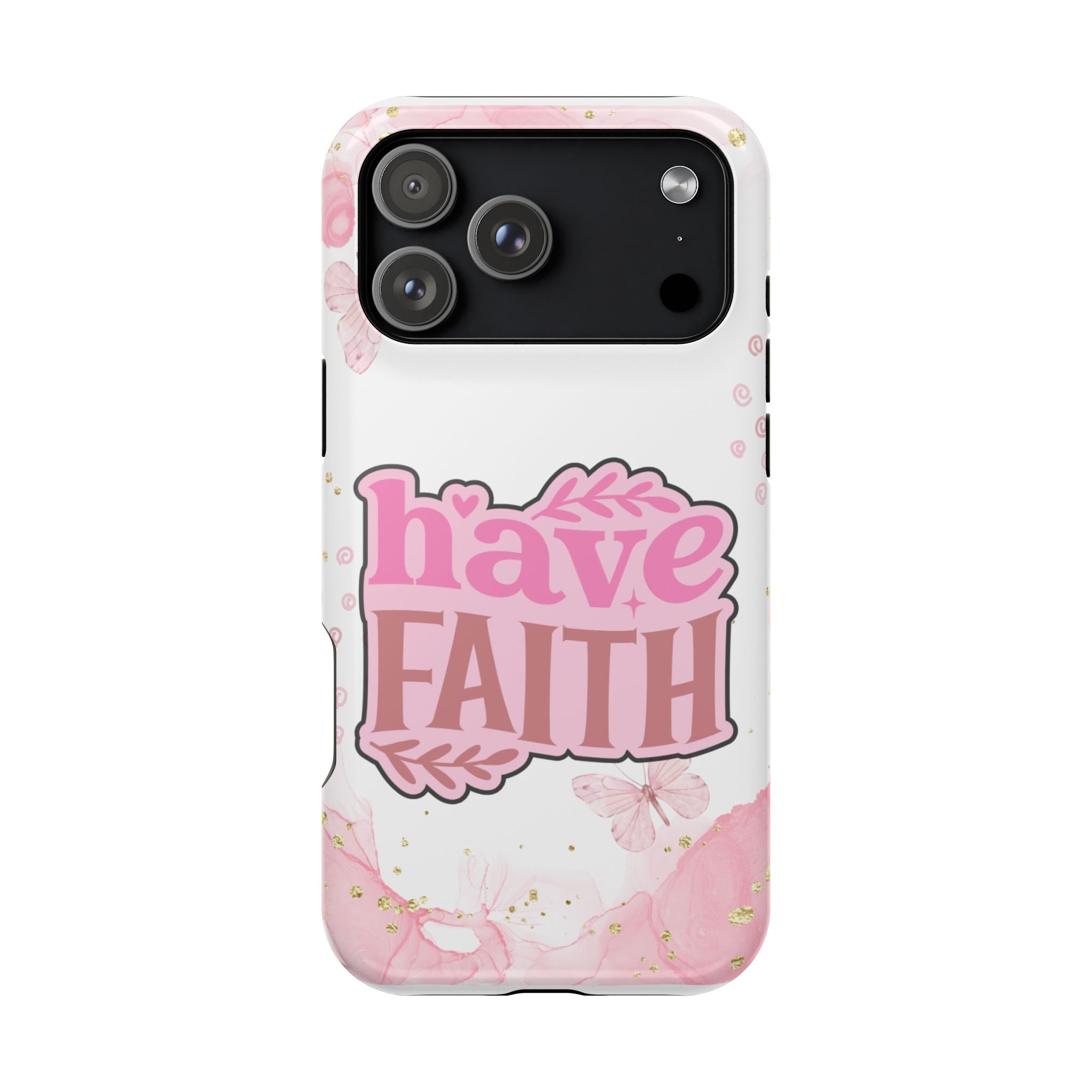 Have Faith Pink Butterfly Phone Case