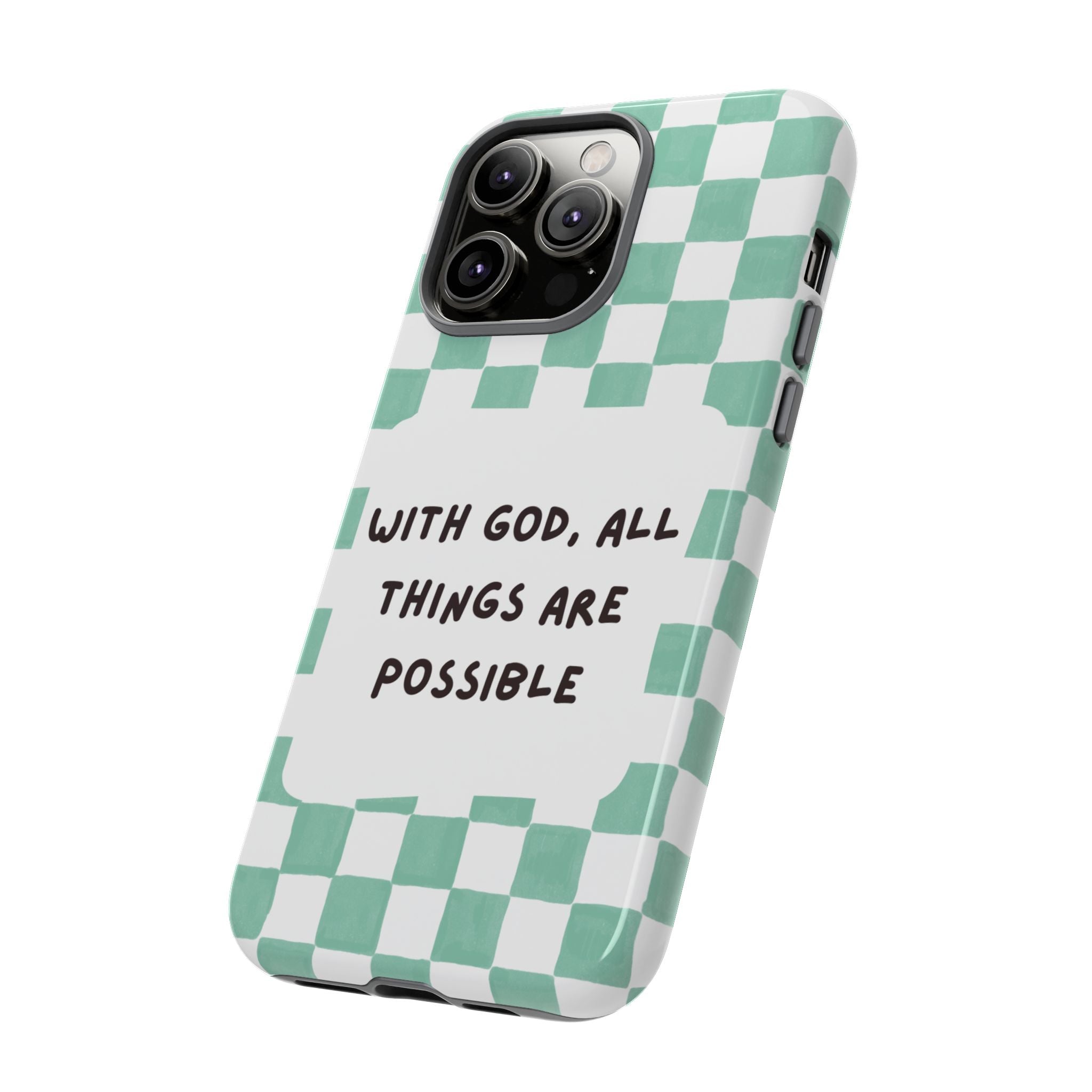 "With God, All Things Are Possible" Non MagSafe Phone Case