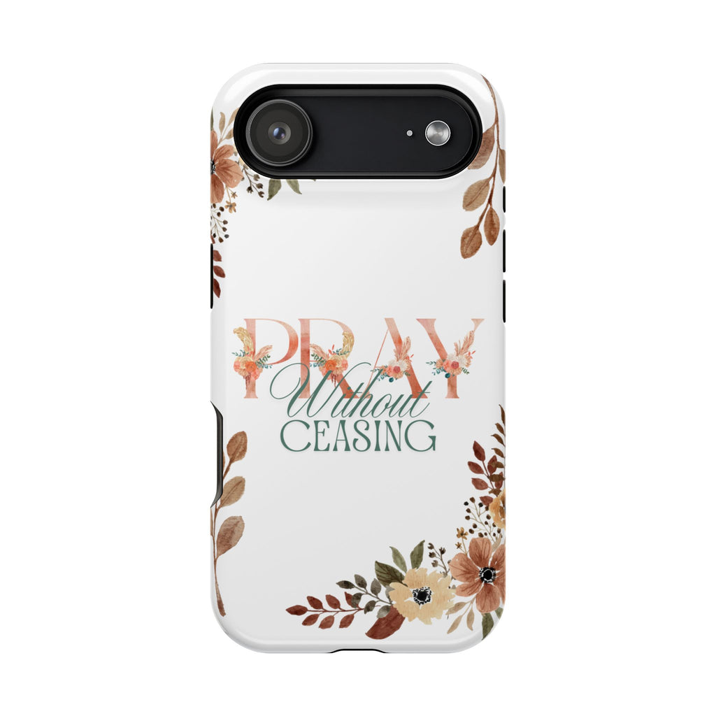 Pray Without Ceasing phone case